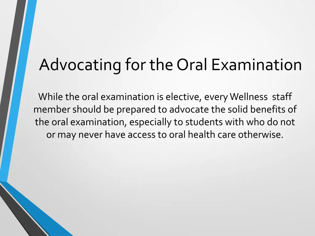 advocating for the oral examination