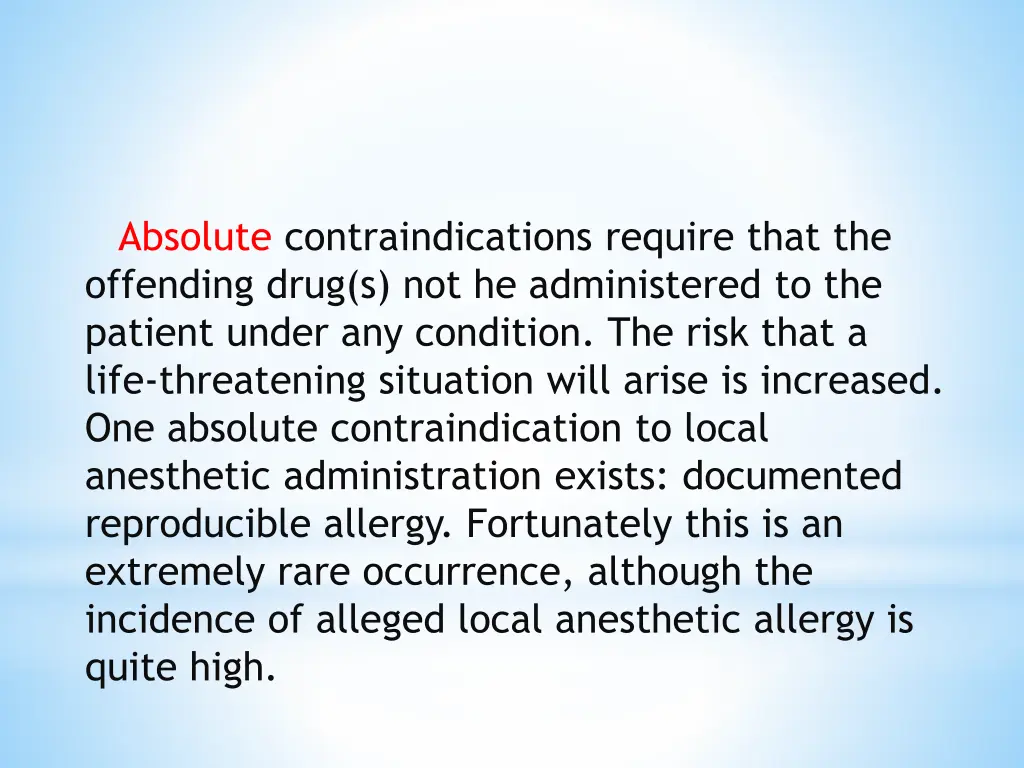 absolute contraindications require that