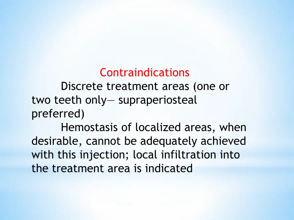 contraindications discrete treatment areas