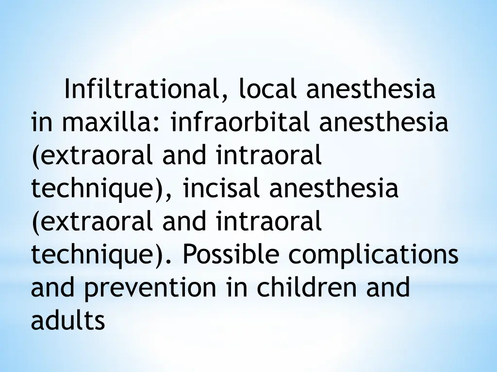 infiltrational local anesthesia in maxilla