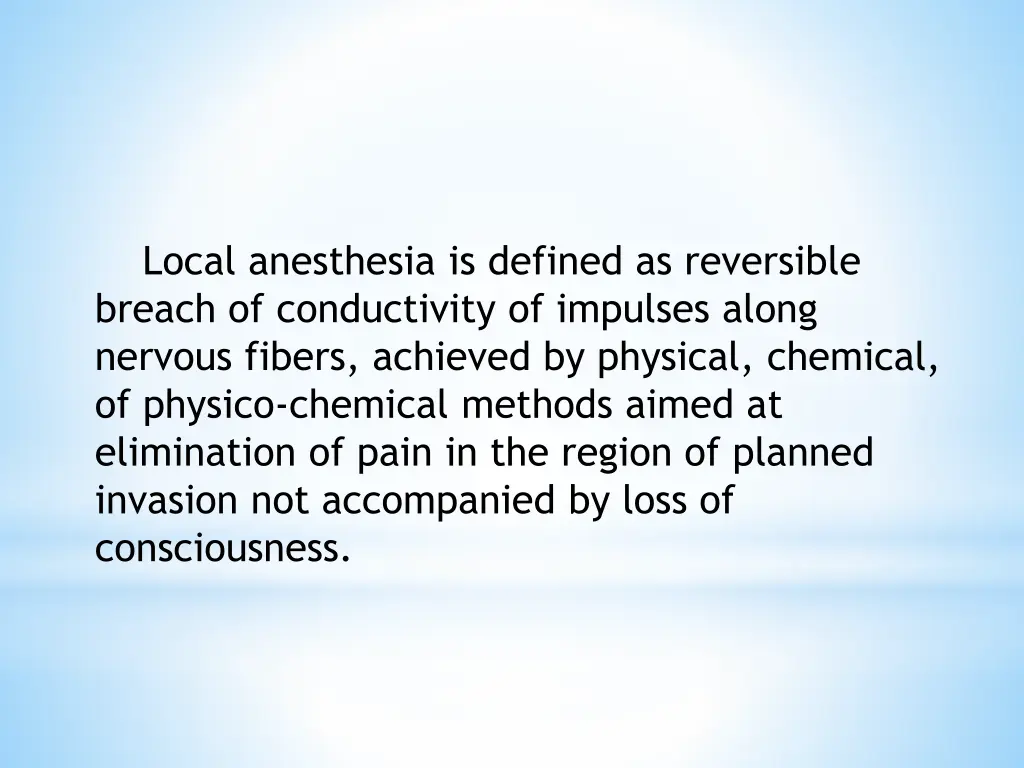 local anesthesia is defined as reversible breach