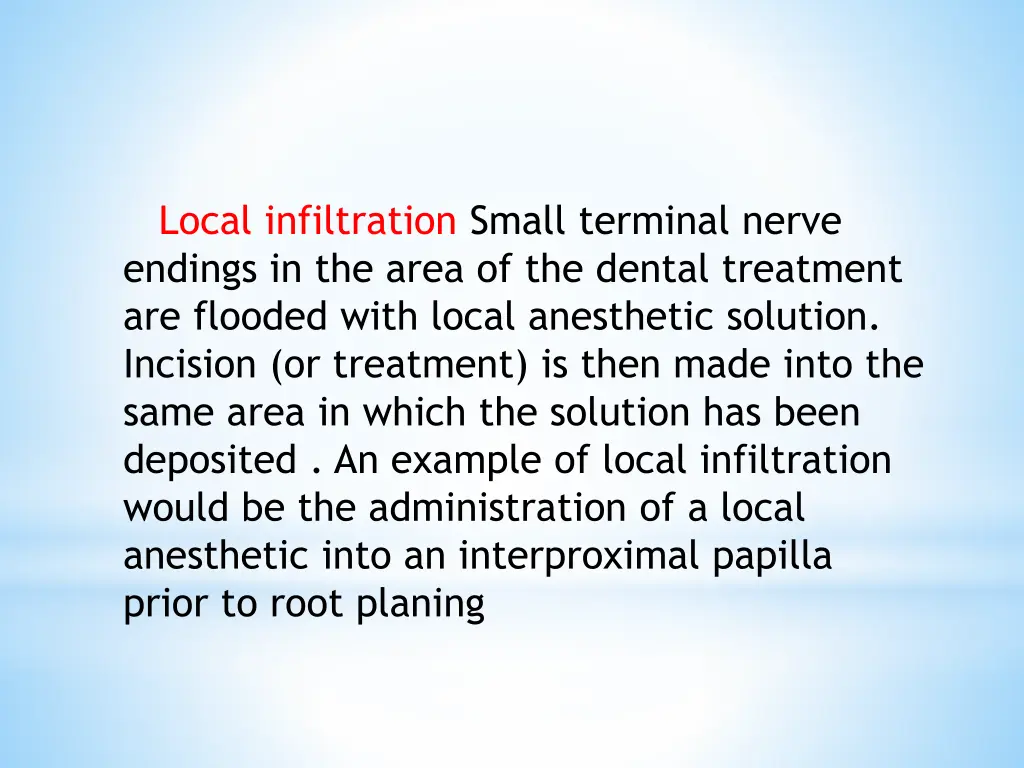 local infiltration small terminal nerve endings