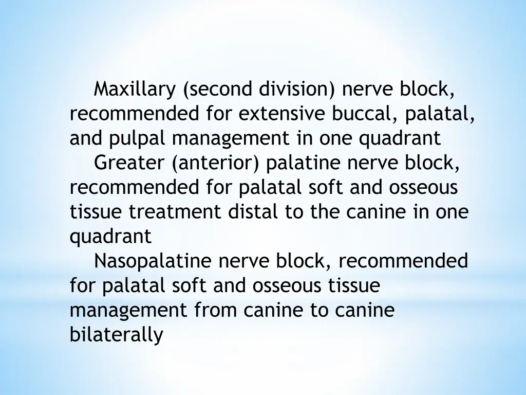 maxillary second division n rve block recommended