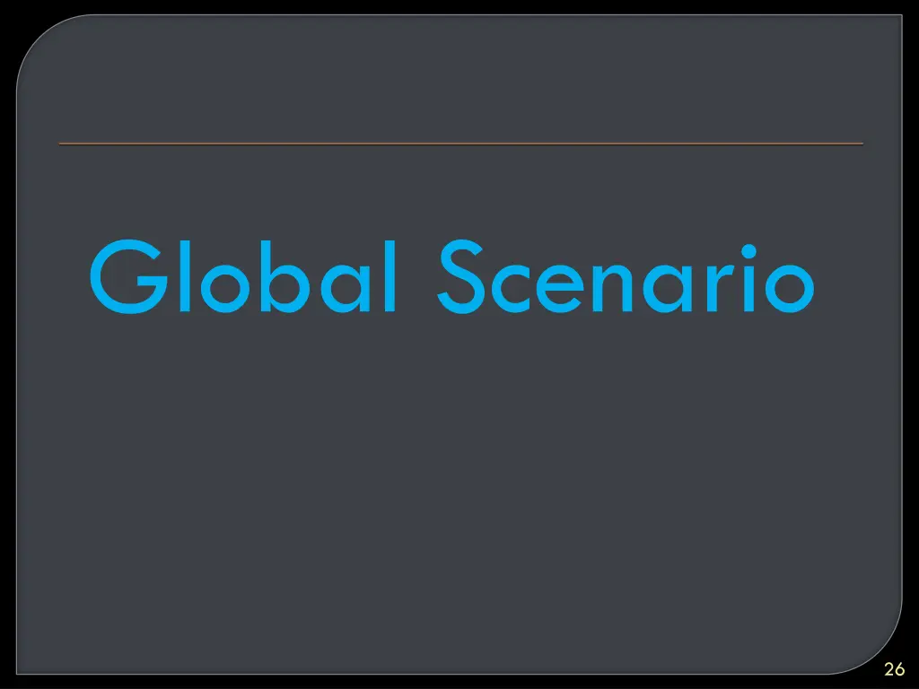 global scenario