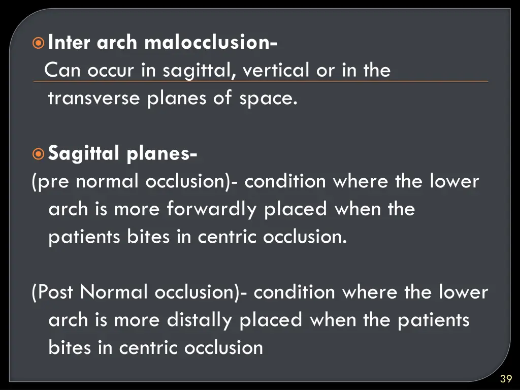 inter arch malocclusion can occur in sagittal