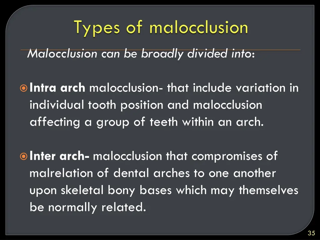 malocclusion can be broadly divided into