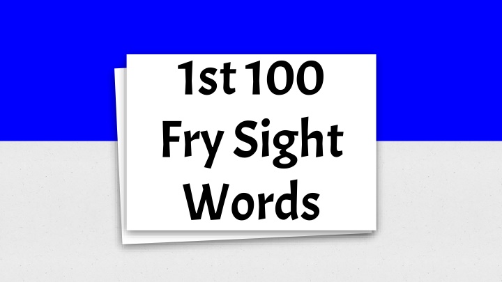 1st 100 fry sight words