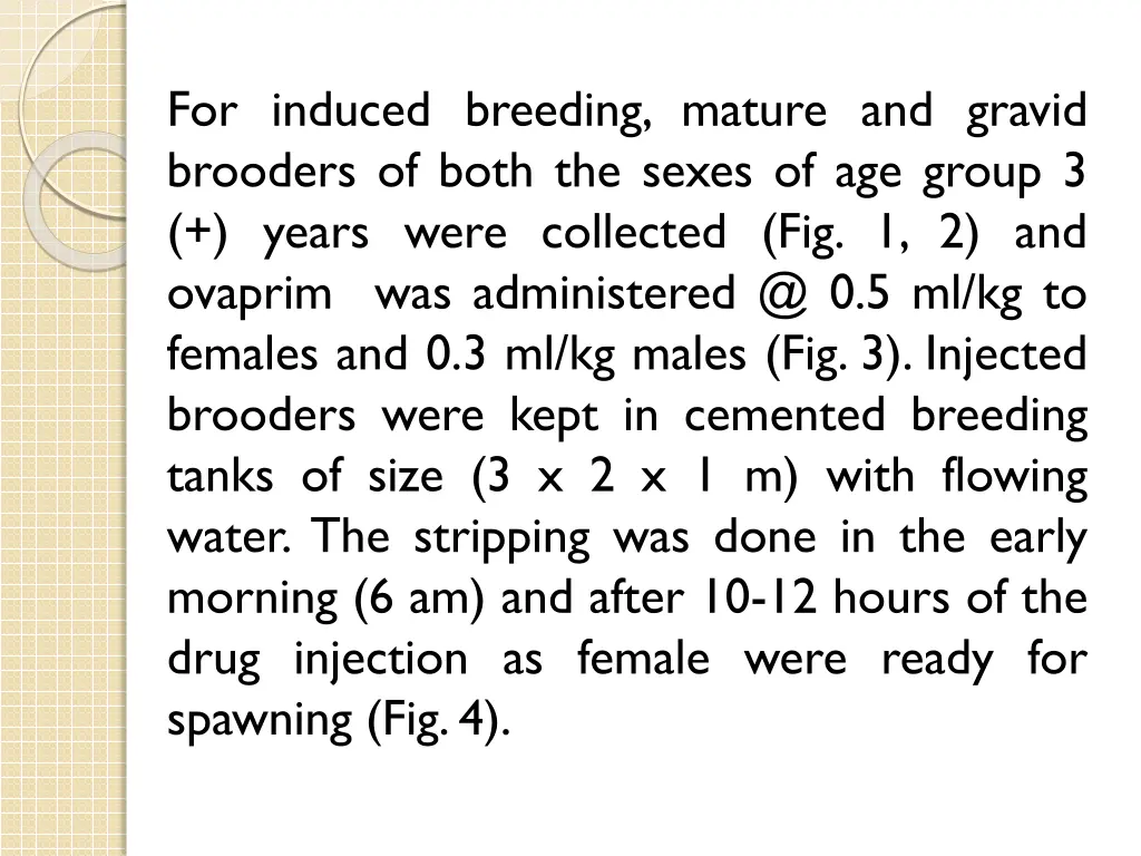 for induced breeding mature and gravid brooders