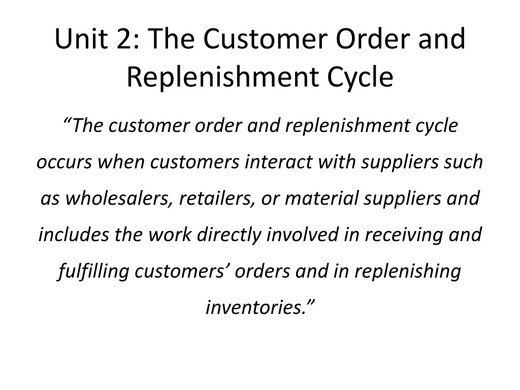 unit 2 the customer order and replenishment cycle