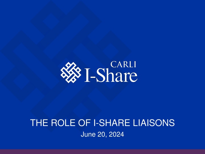 the role of i share liaisons june 20 2024