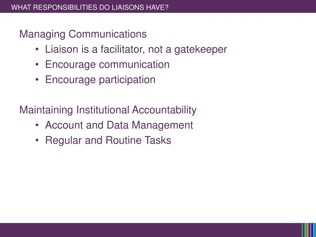 what responsibilities do liaisons have