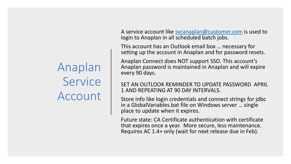 a service account like svcanaplan@customer