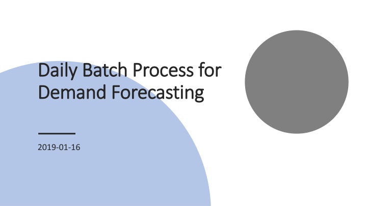 daily batch process for daily batch process