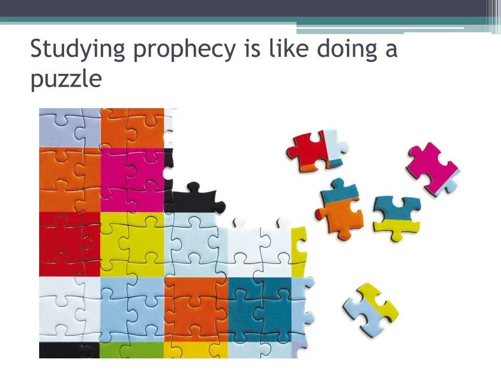 studying prophecy is like doing a puzzle