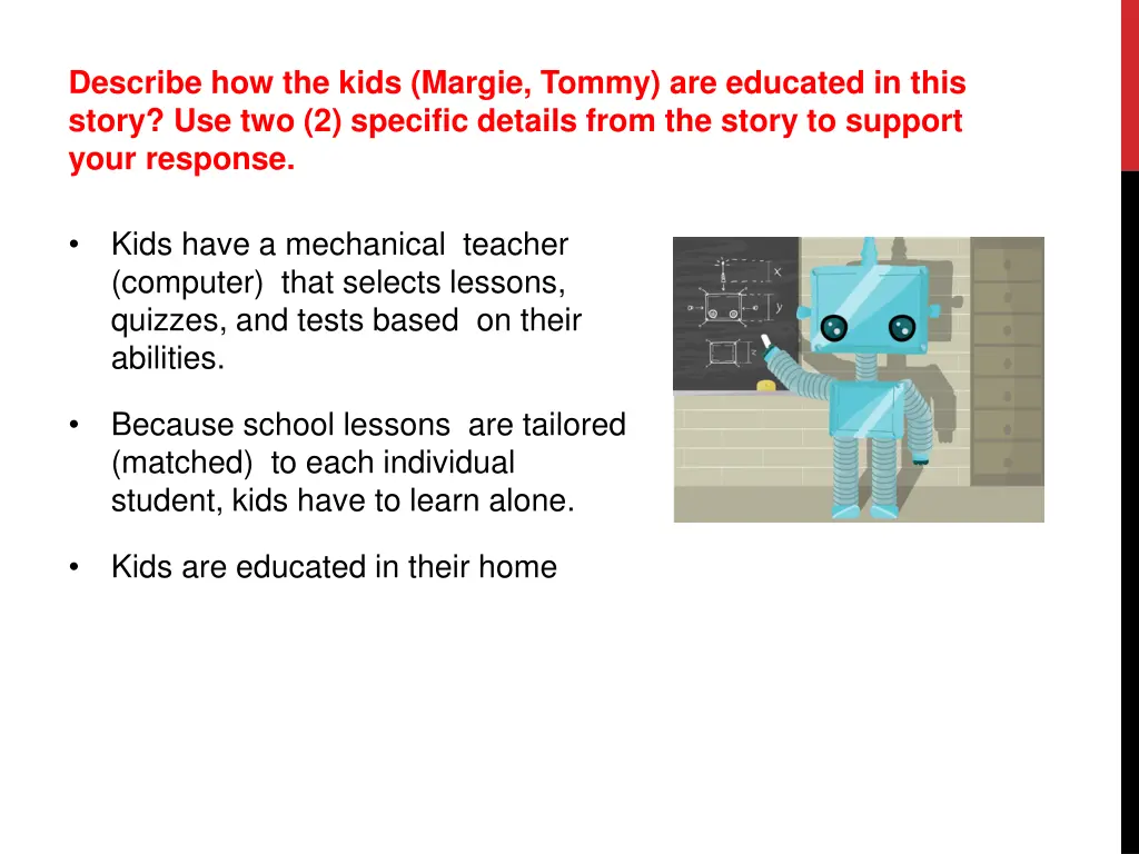 describe how the kids margie tommy are educated