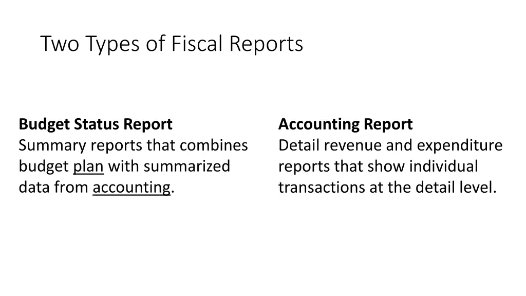 two types of fiscal reports