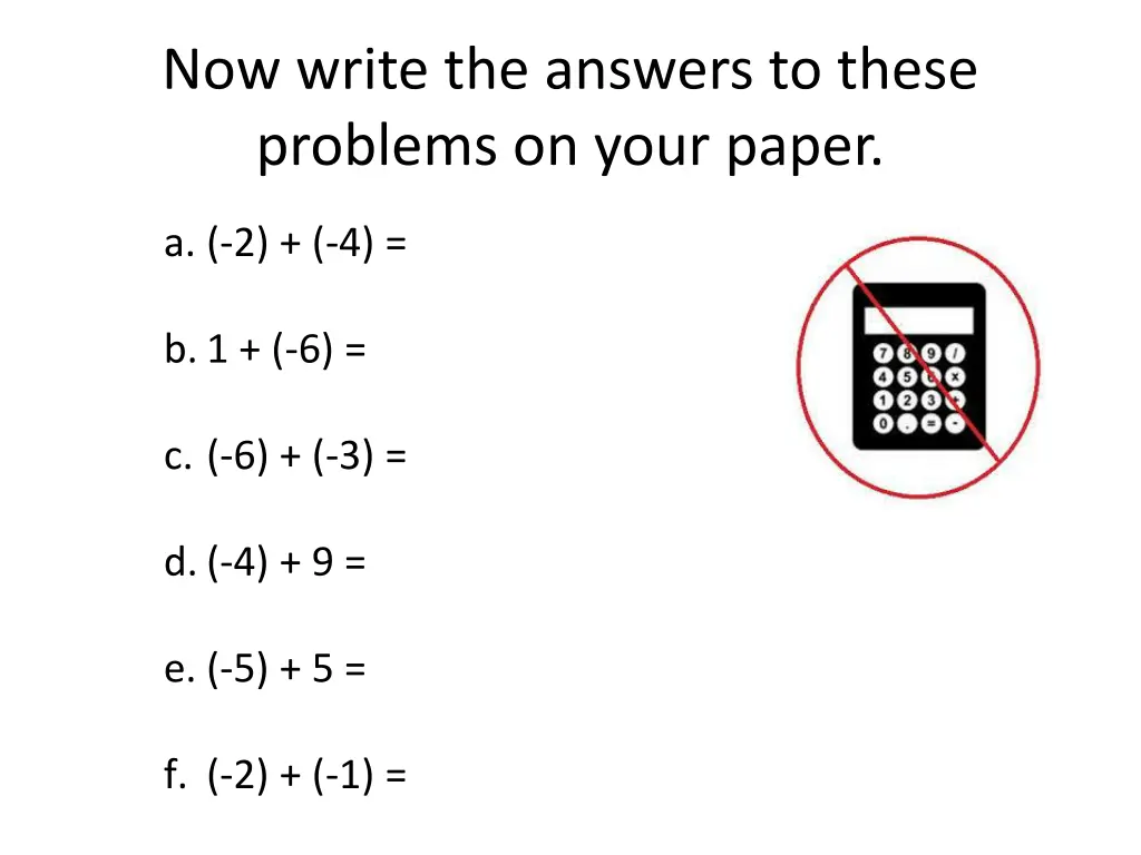 now write the answers to these problems on your