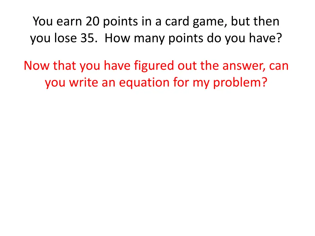 you earn 20 points in a card game but then 1