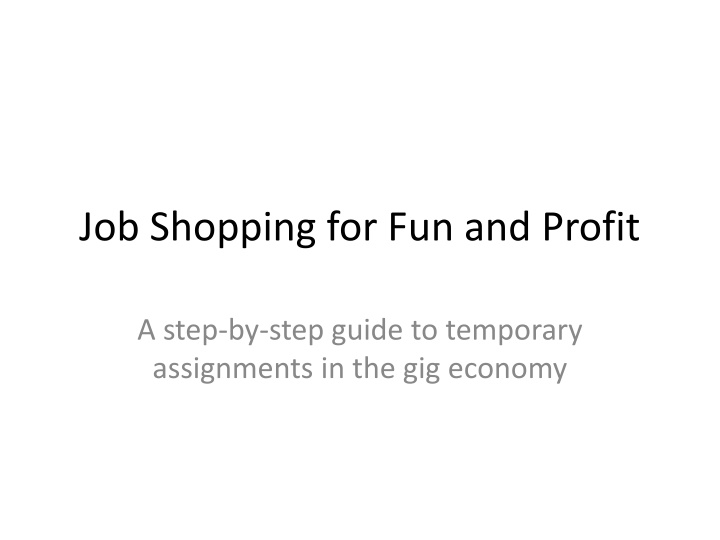 job shopping for fun and profit