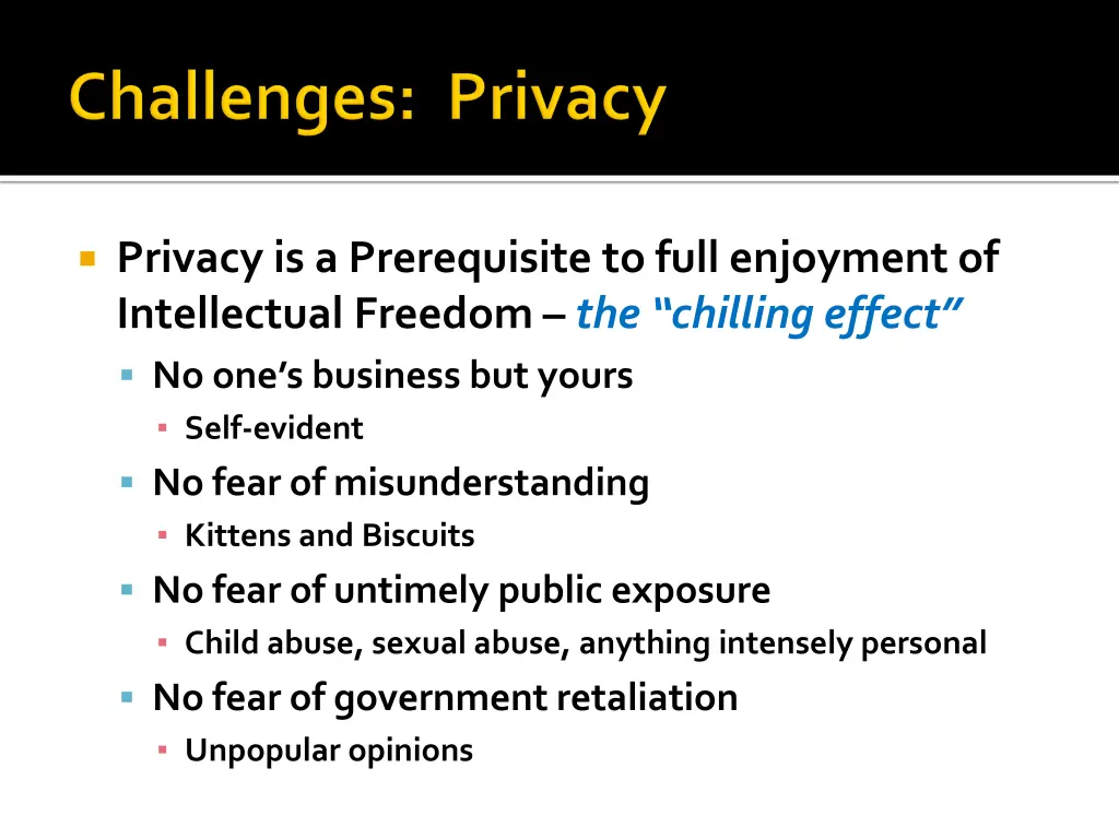 privacy is a prerequisite to full enjoyment