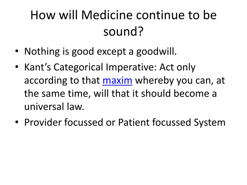 how will medicine continue to be sound