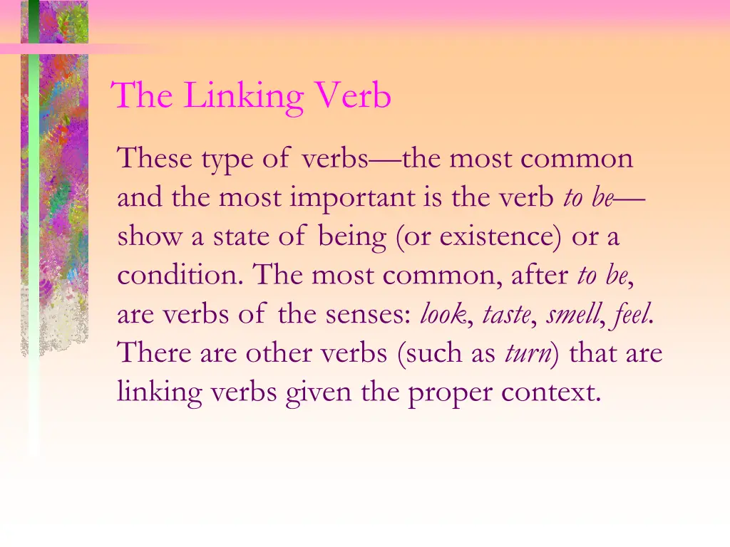 the linking verb