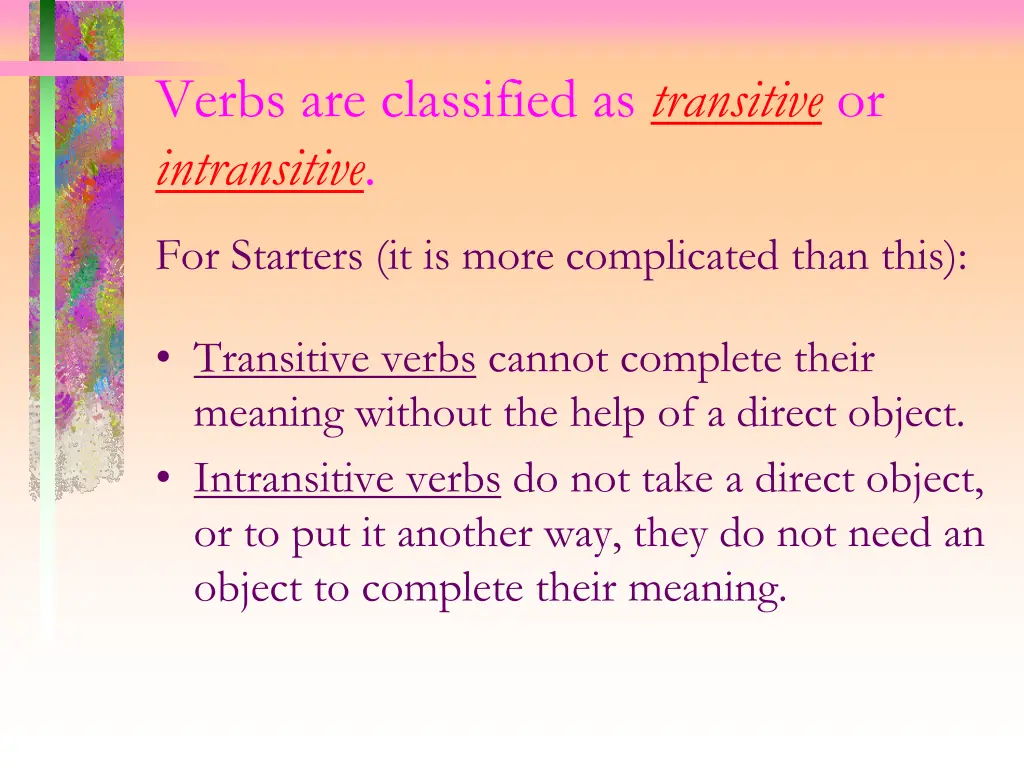 verbs are classified as transitive or intransitive