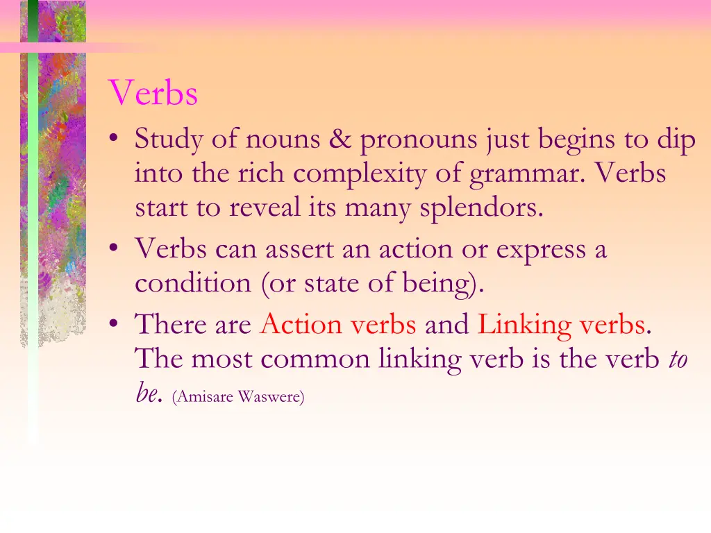 verbs study of nouns pronouns just begins