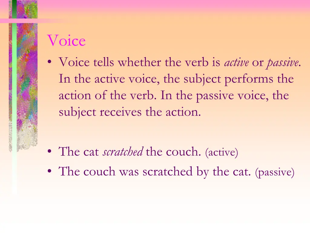 voice voice tells whether the verb is active