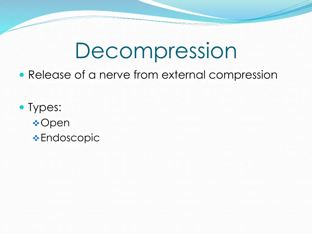 decompression release of a nerve from external