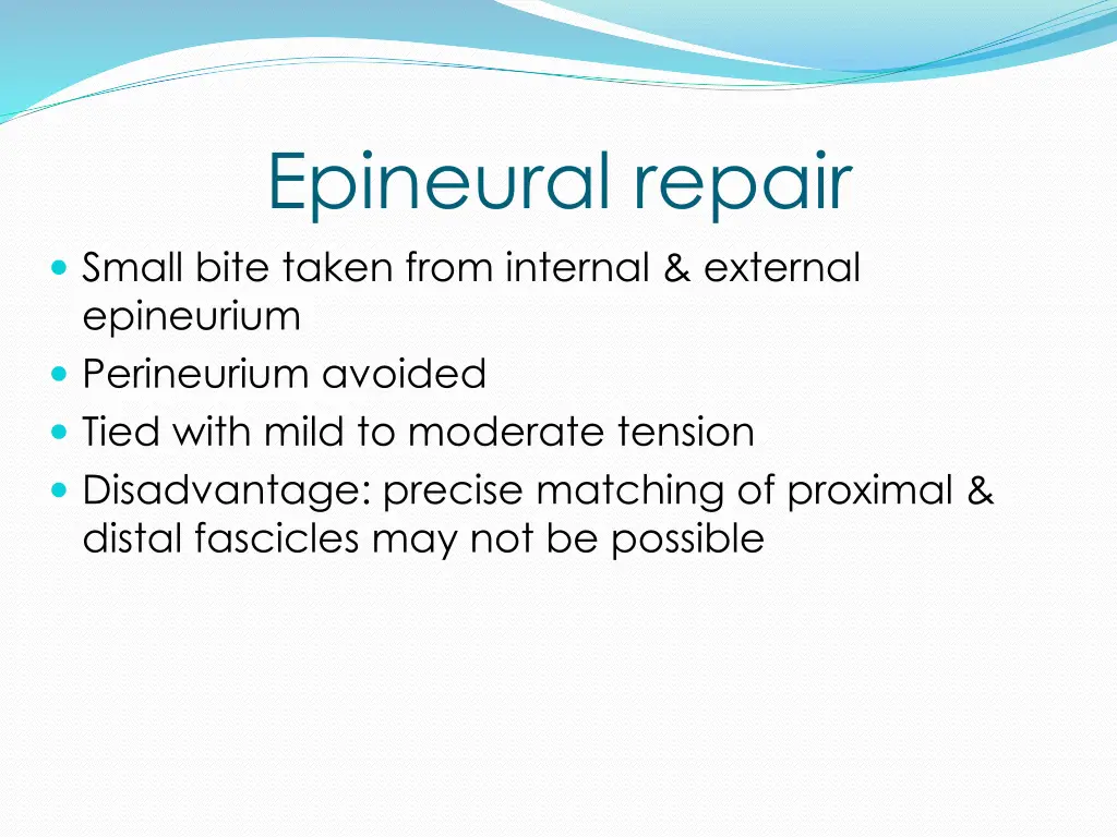 epineural repair small bite taken from internal