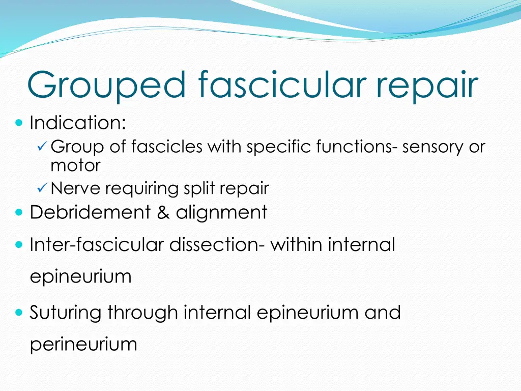 grouped fascicular repair indication group