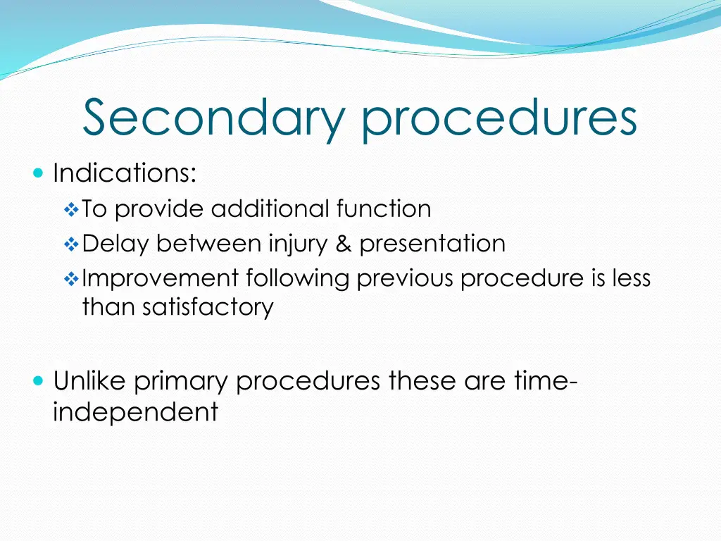 secondary procedures indications to provide