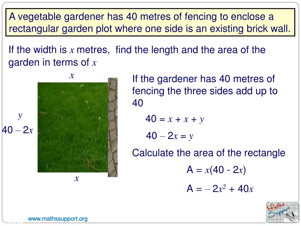 a vegetable gardener has 40 metres of fencing