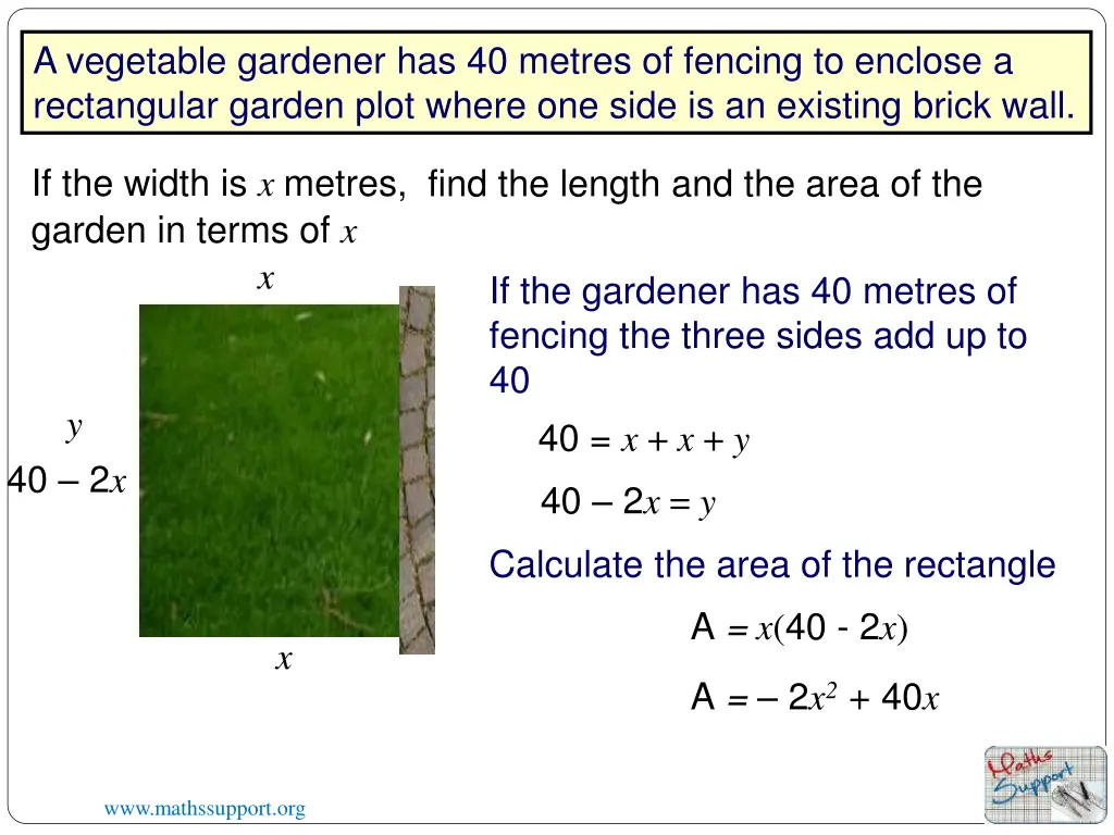 a vegetable gardener has 40 metres of fencing