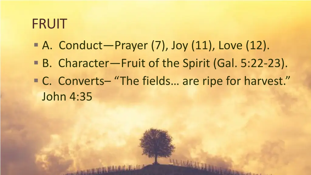 fruit a conduct prayer 7 joy 11 love