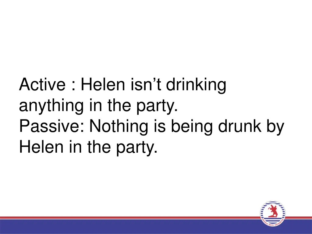 active helen isn t drinking anything in the party