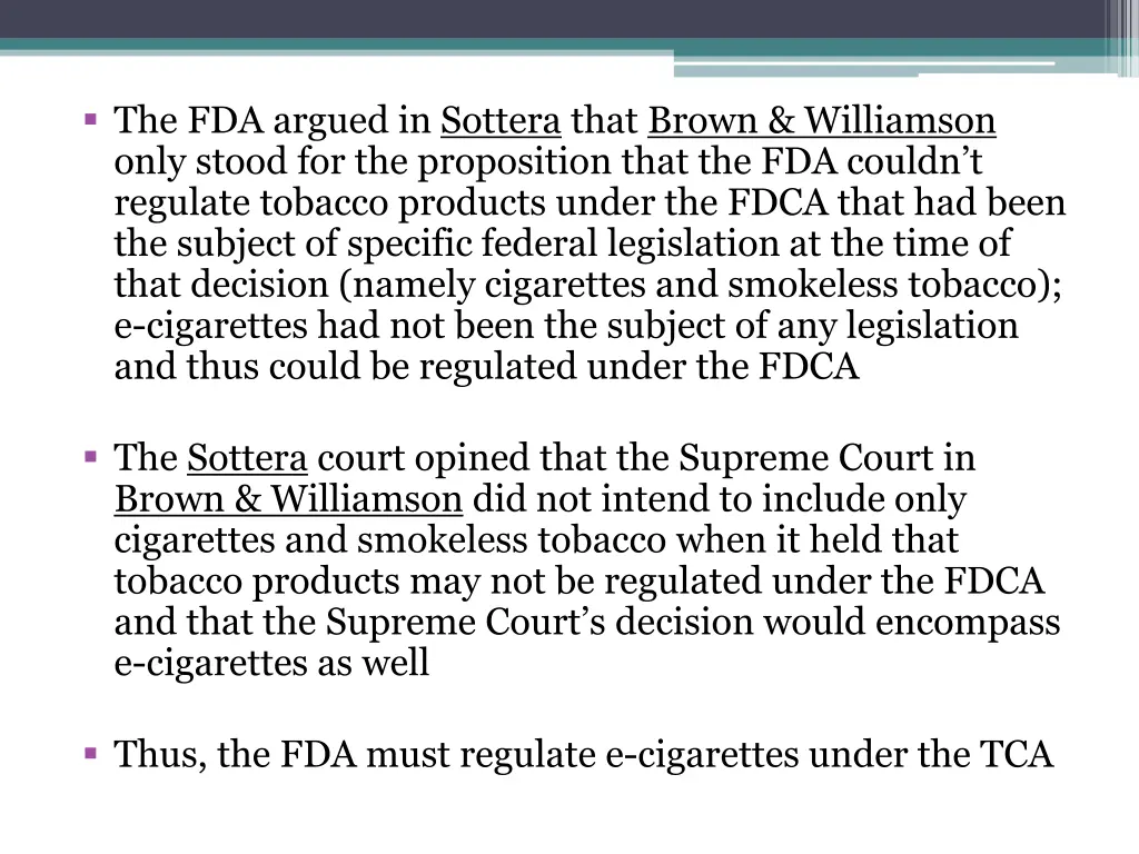 the fda argued in sottera that brown williamson