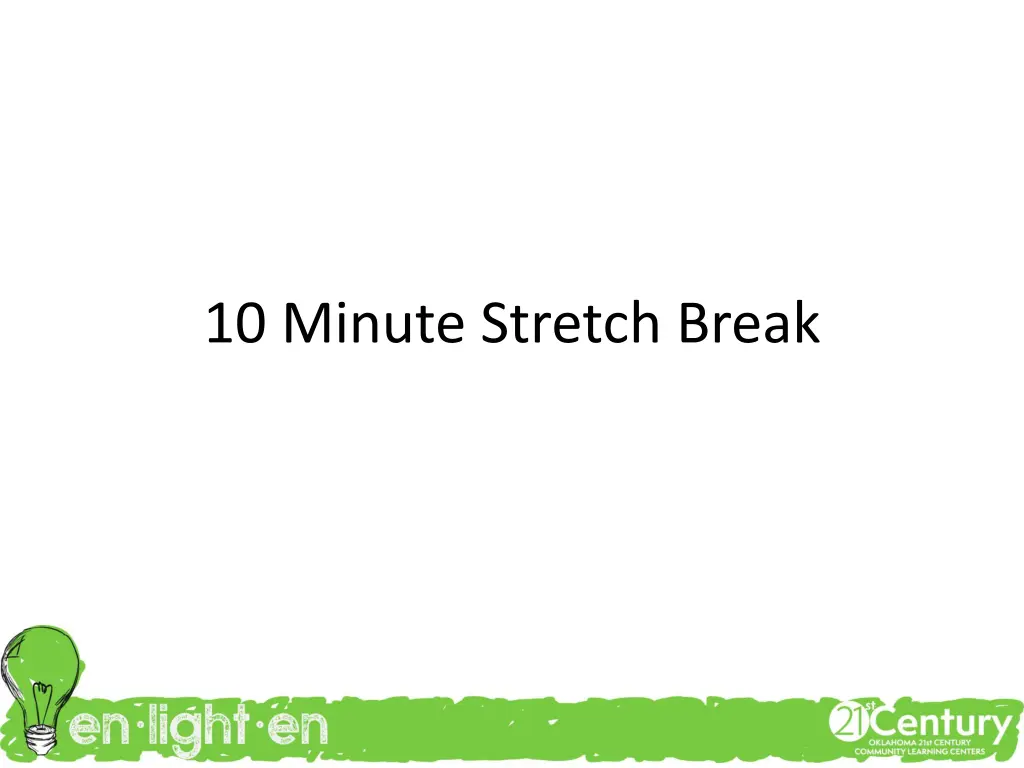 10 minute stretch break