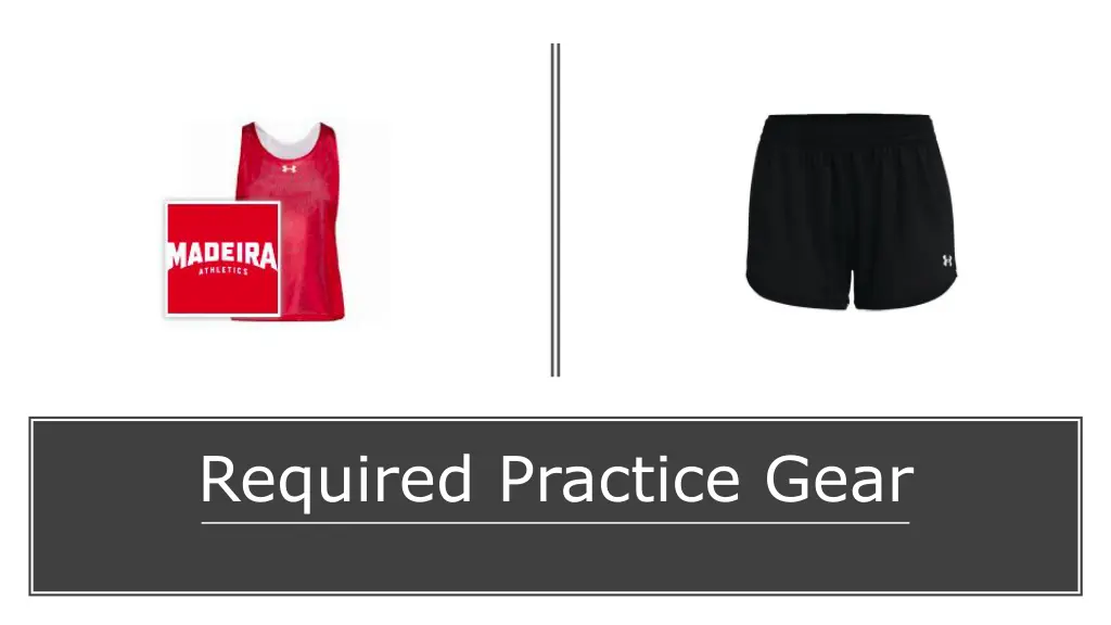 required practice gear