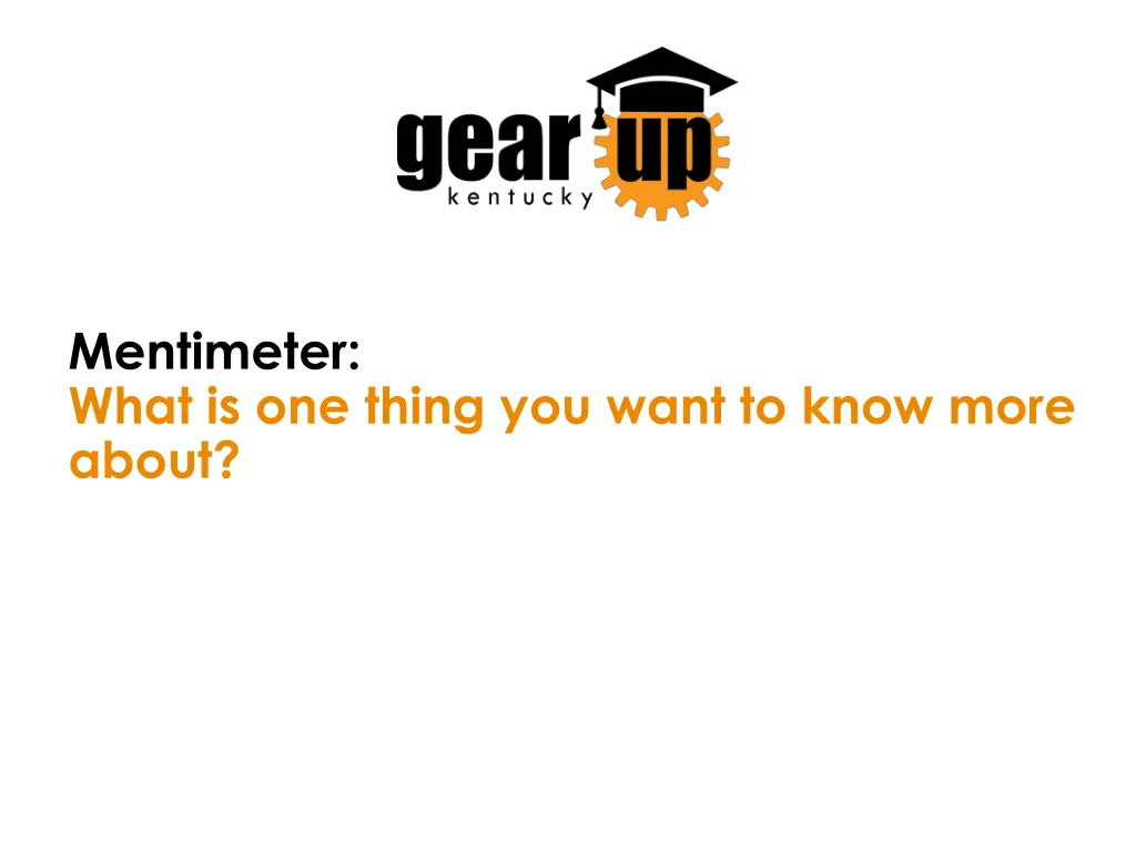 mentimeter what is one thing you want to know