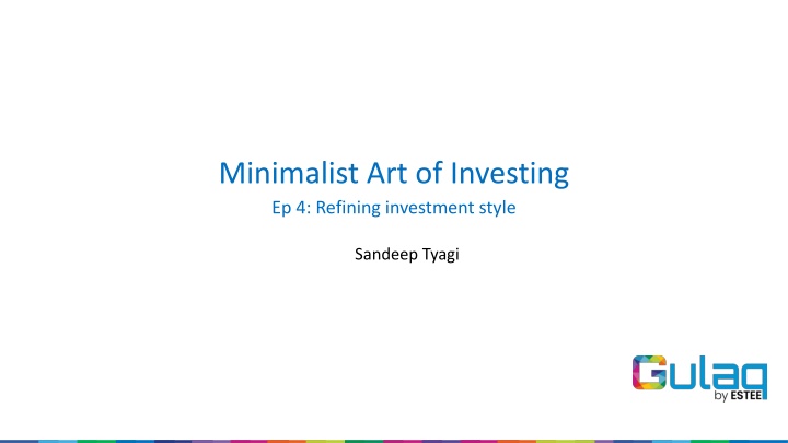 minimalist art of investing ep 4 refining