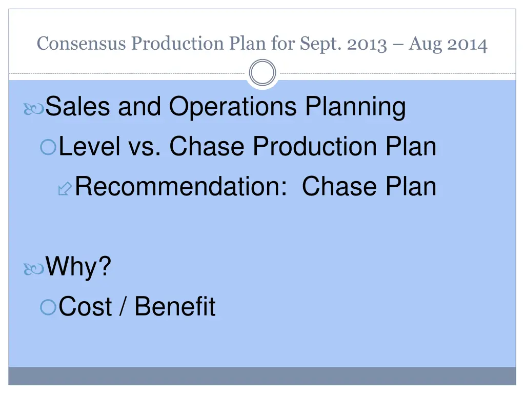 consensus production plan for sept 2013 aug 2014