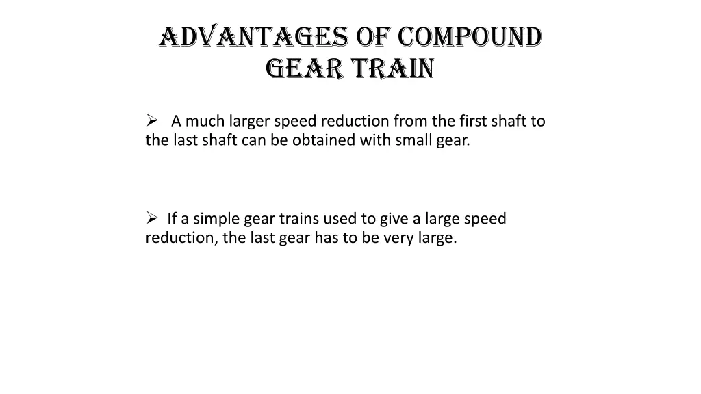 advantages of compound gear train