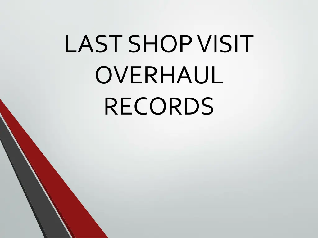 last shop visit overhaul records