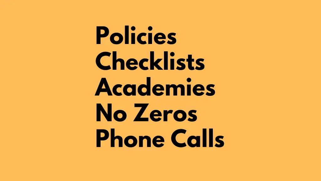 policies checklists academies no zeros phone calls