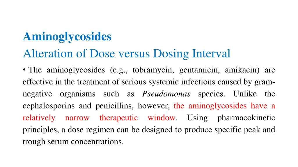 aminoglycosides alteration of dose versus dosing