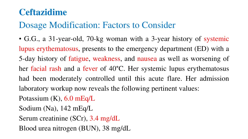 ceftazidime dosage modification factors