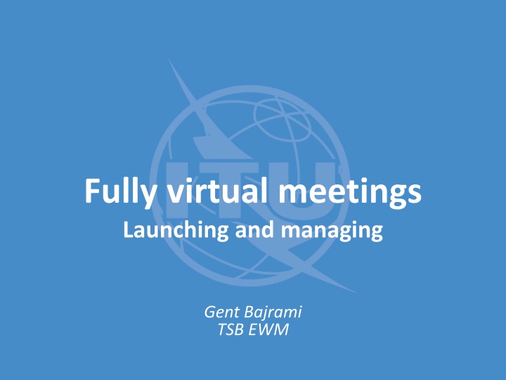 fully virtual meetings launching and managing