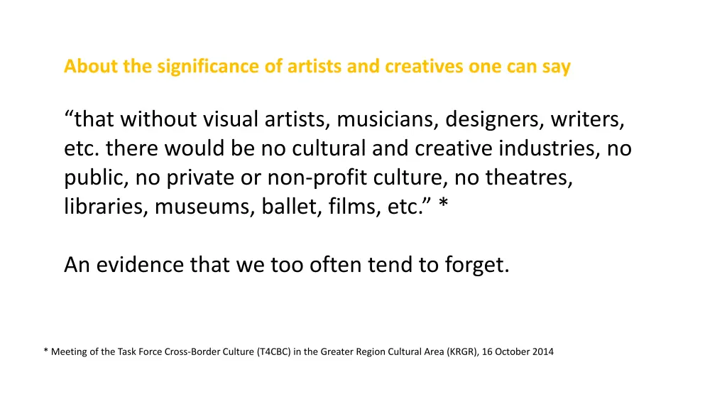 about the significance of artists and creatives